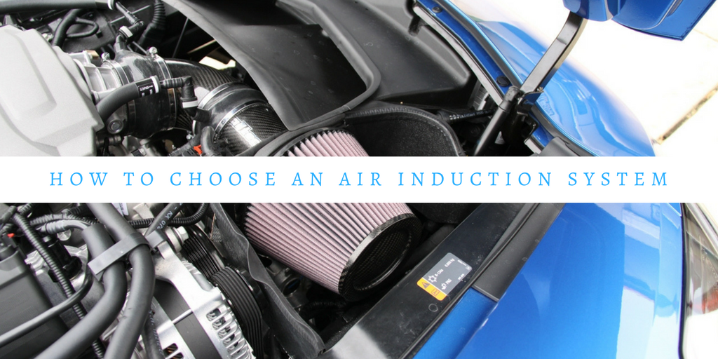 How to Choose an Air Induction System